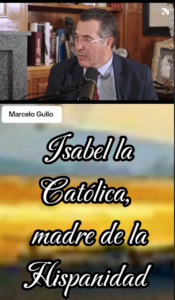 Marcelo Gullo habla sobre la la Reina Isabel como Madrina de la Hispanidad y la precursora de los Derechos Humanos